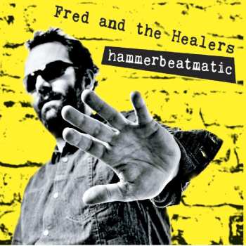 CD Fred And The Healers: Hammerbeatmatic