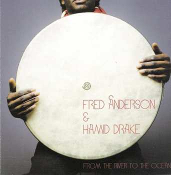 Album Hamid Drake: From The River To The Ocean