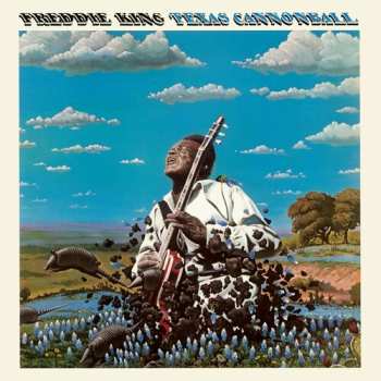 LP Freddie King: Texas Cannonball LTD