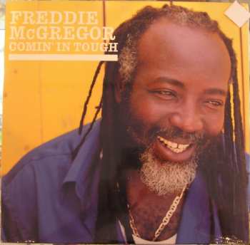 LP Freddie McGregor: Comin' In Tough