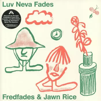 Fredfades: Luv Neva Fades