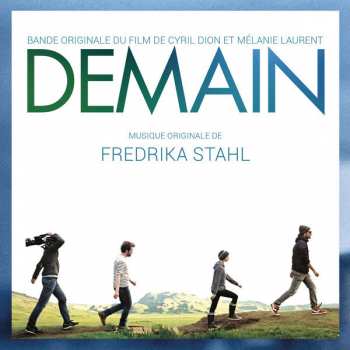 LP Fredrika Stahl: DEMAIN (Bande Originale Du Film)