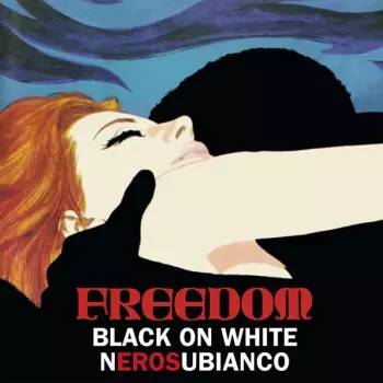 Freedom: Nerosubianco