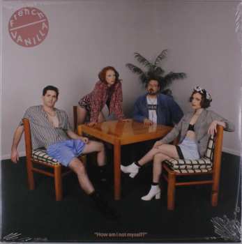 LP French Vanilla: How Am I Not Myself?