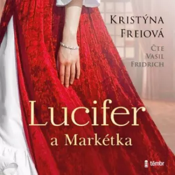 Fridrich Vasil / Freiová Kristýna: Lucifer A Markétka