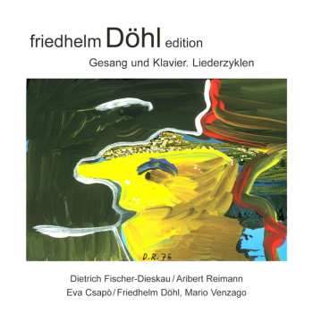 CD Friedhelm Döhl: Gesang und Klavier. Liederzyklen