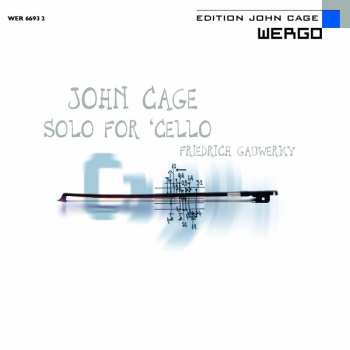 CD John Cage: Solo For 'Cello: Works For Violoncello