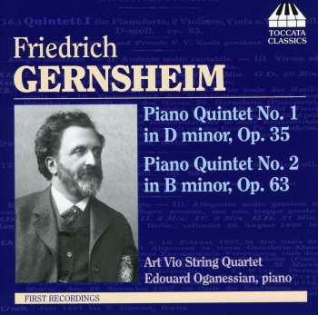 CD Friedrich Gernsheim: Piano Quintet No. 1 In D Minor, Op. 35 / Piano Quintet No. 2 In B Minor, Op. 63