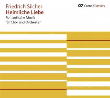 CD Radio-Sinfonieorchester Stuttgart: Heimliche Liebe: Romantische Musik Für Chor Und Orchester