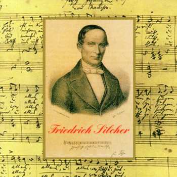 Album Friedrich Silcher: Unvergängliche Wedisen Und Originalchorsätze