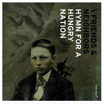 Album Friends & Neighbors: Hymn For A Hungry Nation