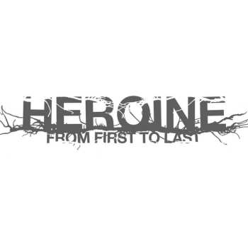 LP From First To Last: Heroine