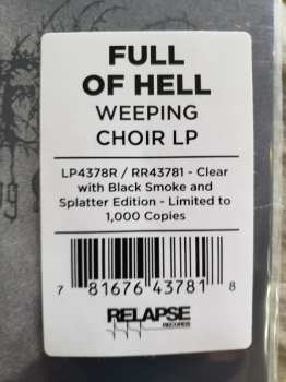 LP Full Of Hell: Weeping Choir LTD | CLR