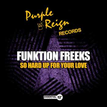 Album Funktion Freeks: So Hard Up For Your Love