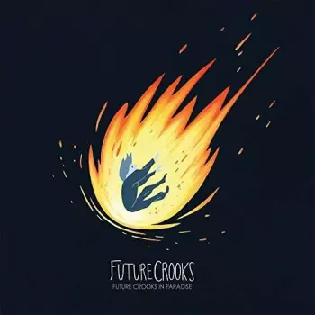 Future Crooks: Future Crooks In Paradise