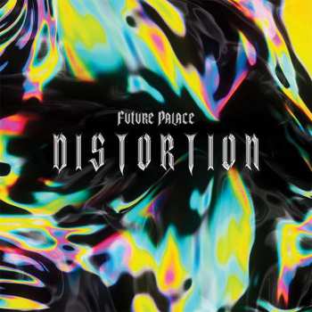 CD Future Palace: Distortion