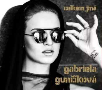 Gabriela Gunčíková: Celkem Jiná