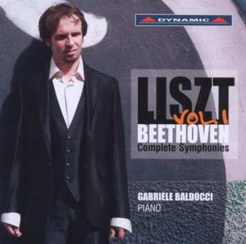 Album Gabriele Baldocci: List/Beethoven - Complete Symphonies Vol. 1