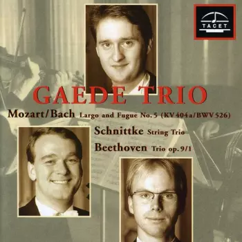 Largo And Fugue / String Trio / Trio Op.9/1