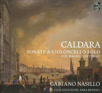 Album Antonio Caldara: Caldara: Sonate à Violoncello Solo, Col Basso Continuo
