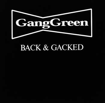CD Gang Green: Back & Gacked