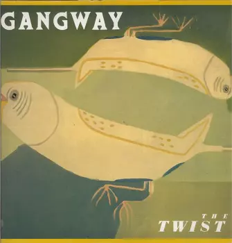 Gangway: The Twist