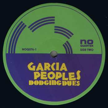 LP Garcia Peoples: Dodging Dues 