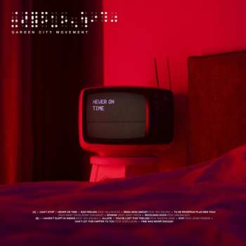 Album Garden City Movement: Never On Time