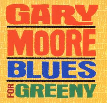 CD Gary Moore: Blues For Greeny = ブルーズ・フォー・グリーニー LTD