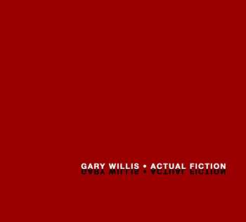 Album Gary Willis: Actual Fiction