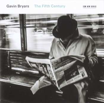 CD Gavin Bryars: The Fifth Century