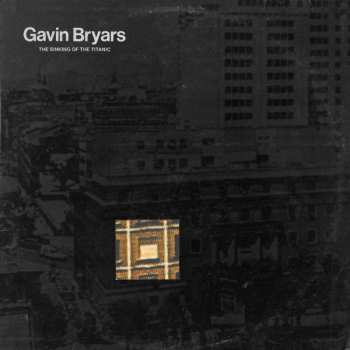 Album Gavin Bryars: The Sinking Of The Titanic