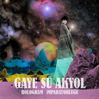LP Gaye Su Akyol: Hologram İmparatorluğu