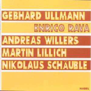 CD Gebhard Ullmann, Enrico Rava, Andreas Willers & Martin Lillich: Rava / Ullmann / Willers / Lillich / Schäuble