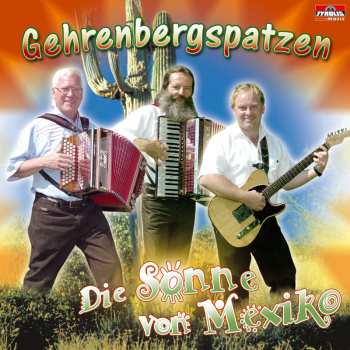 Album Gehrenbergspatzen: Die Sonne Von Mexiko