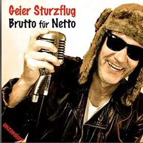 Geier Sturzflug: Brutto Für Netto