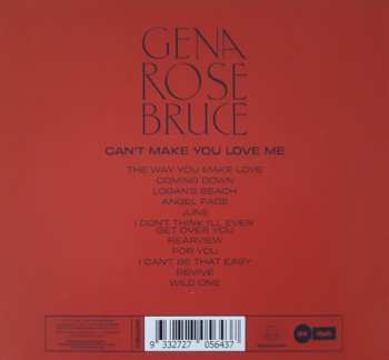 CD Gena Rose Bruce: Can't Make You Love Me