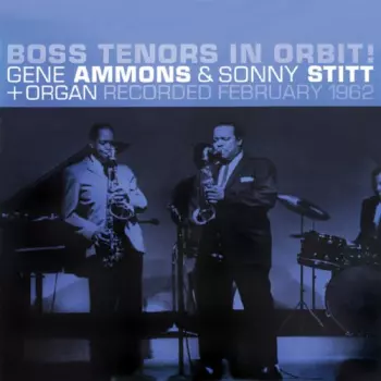 Sonny Stitt: Boss Tenors In Orbit! / Soul Summit