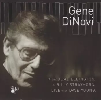 Gene DiNovi: Plays Duke Ellington & Billy Strayhorn Live