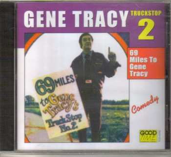 Album Gene Tracy: 69 Miles To Gene Tracy's Truckstop 2