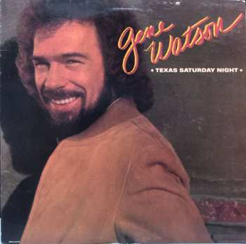 LP Gene Watson: Texas Saturday Night