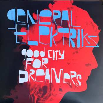 2LP General Elektriks: Good City For Dreamers