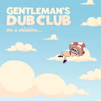 CD Gentleman's Dub Club: On a Mission