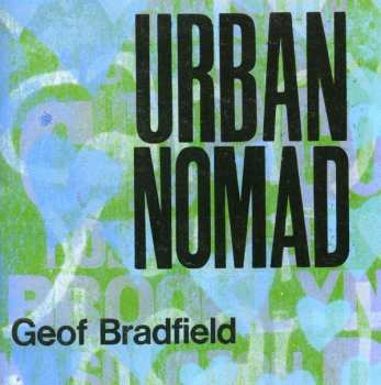 CD Geof Bradfield: Urban Nomad