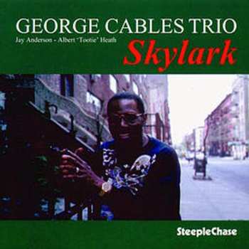 CD George Cables Trio: Skylark