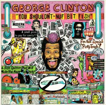 Album George Clinton: You Shouldn't-Nuf Bit Fish