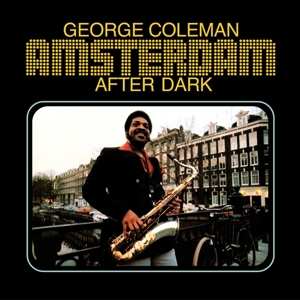 LP George Coleman: Amsterdam After Dark