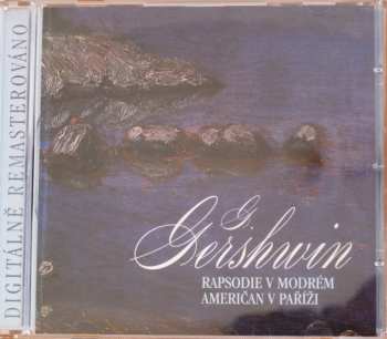 Album George Gershwin: Rapsodie V Modrém / Američan V Paříži