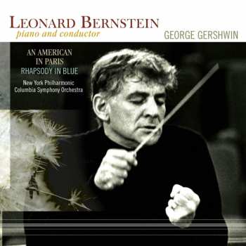 Album Leonard Bernstein: Rhapsody In Blue / An American In Paris