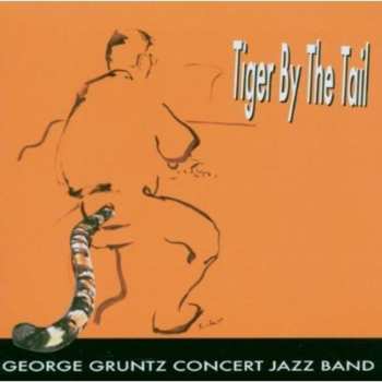 Album The George Gruntz Concert Jazz Band: Tiger By The Tail